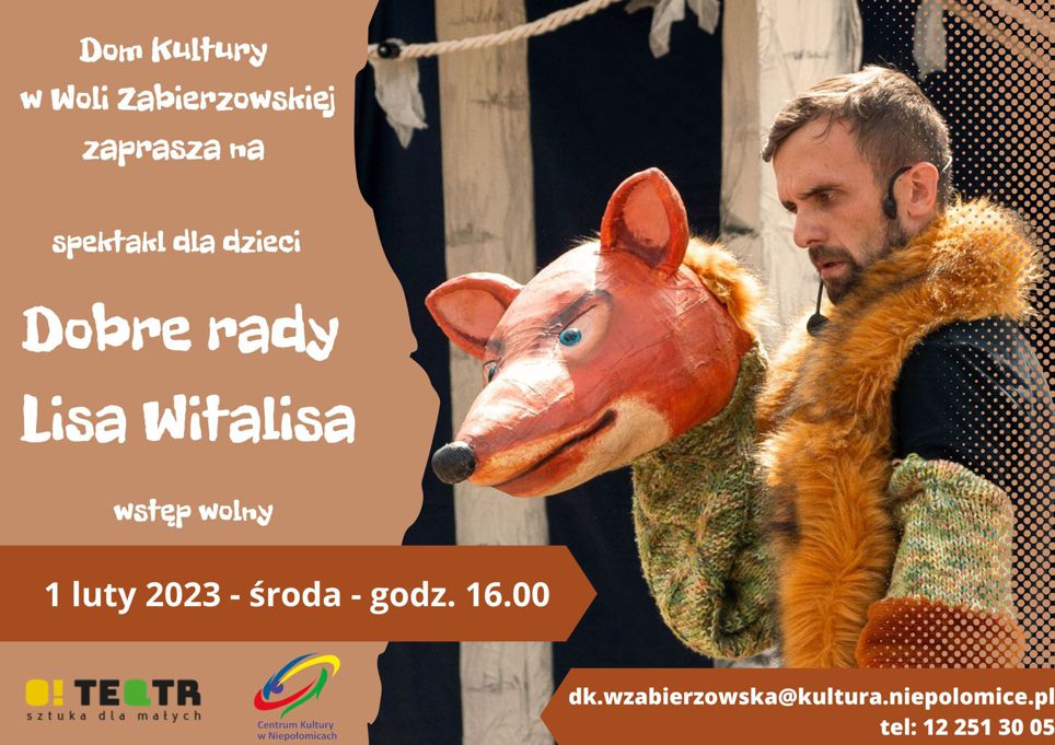 od prawej strony mężczyzna z lalką muppet lisa Witalisa , w lewo zaproszenie na spektakl Dobre rady lisa w Domu Kultury w Woli Zabierzowskiej